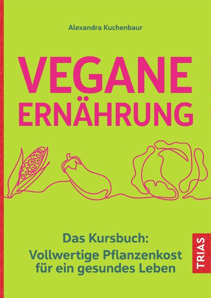 Produktbild: Vegane Ernährung | Alexandra Kuchenbaur