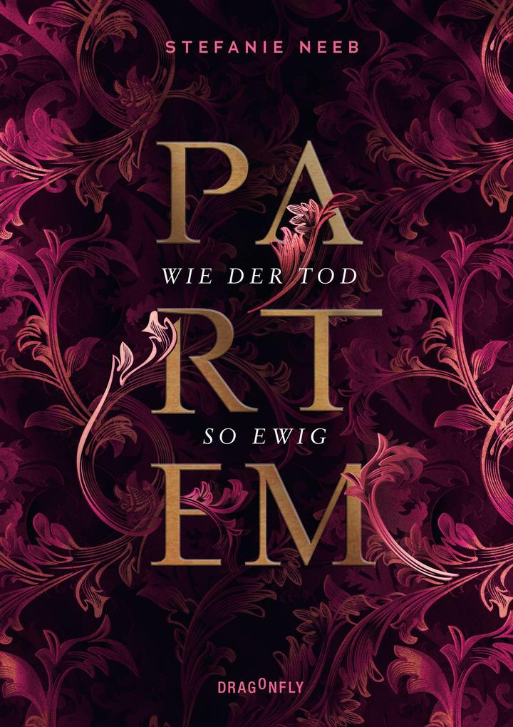 Produktbild: Partem - Wie der Tod so ewig | Stefanie Neeb
