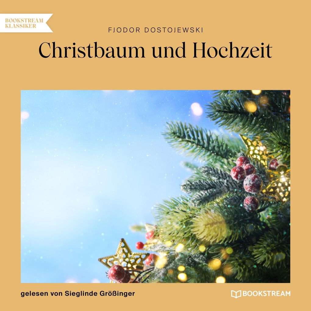 Produktbild: Christbaum und Hochzeit | Fjodor Dostojewski