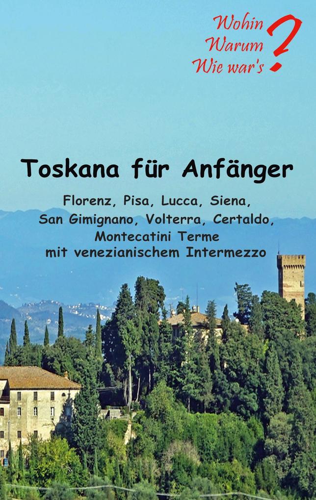 Produktbild: Toskana für Anfänger | Ute Fischer, Bernhard Siegmund