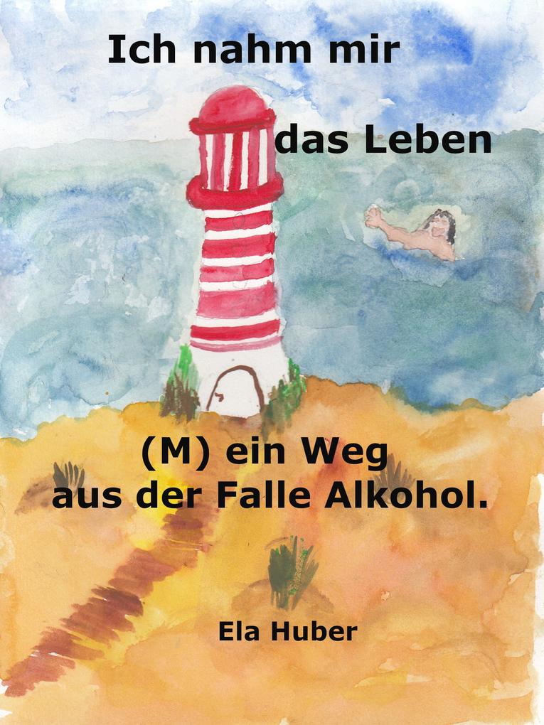 Produktbild: Ich nahm mir das Leben | Ela Huber