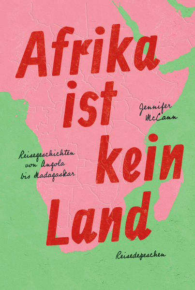 Produktbild: Afrika ist kein Land | Jennifer McCann, Reisedepeschen