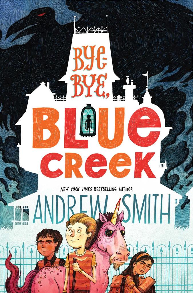 Produktbild: Bye-Bye, Blue Creek | Andrew Smith