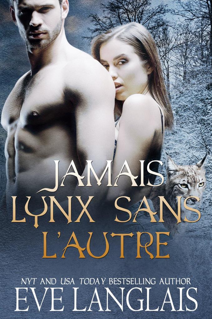 Produktbild: Jamais Lynx Sans L'Autre (Kodiak Point (Francais), #7) | Eve Langlais