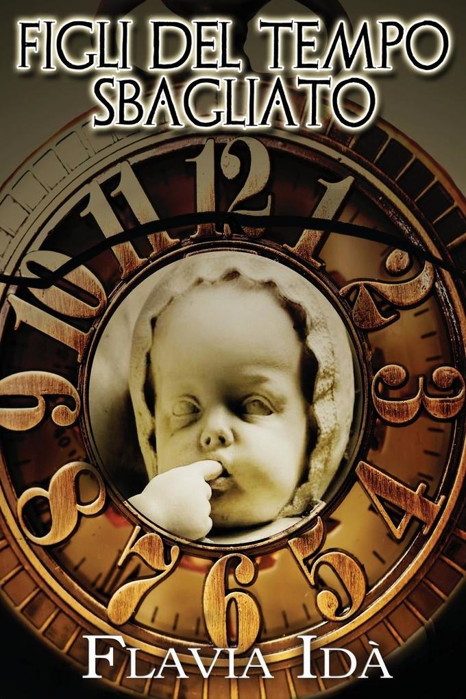 Produktbild: Figli del tempo sbagliato | Flavia Idà