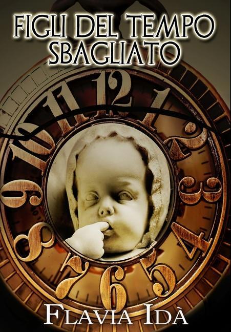 Produktbild: Figli del tempo sbagliato | Flavia Idà