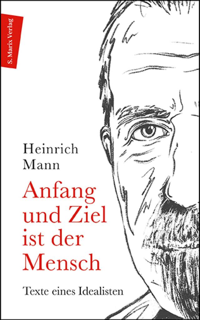 Produktbild: Anfang und Ziel ist der Mensch | Heinrich Mann