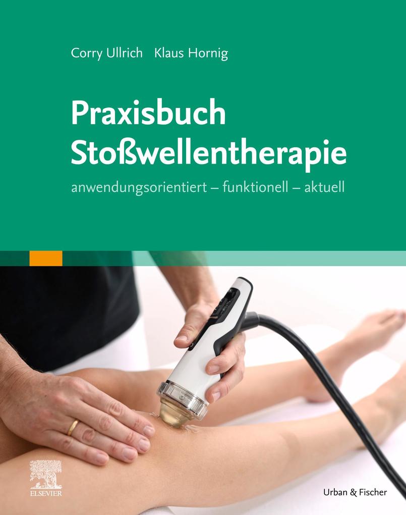 Produktbild: Praxisbuch Stoßwellentherapie | Klaus Hornig, Corry Kalmbach, Frank Weinert