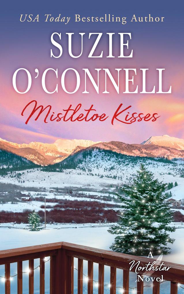 Produktbild: Mistletoe Kisses (Northstar, #6) | Suzie O'Connell