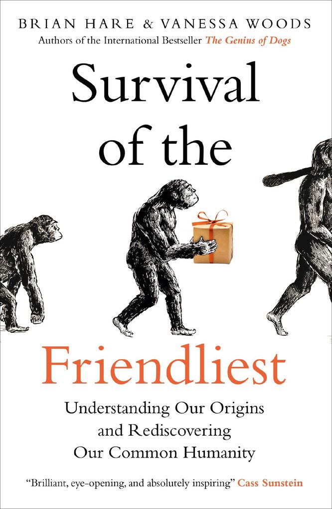 Produktbild: Survival of the Friendliest | Brian Hare, Vanessa Woods