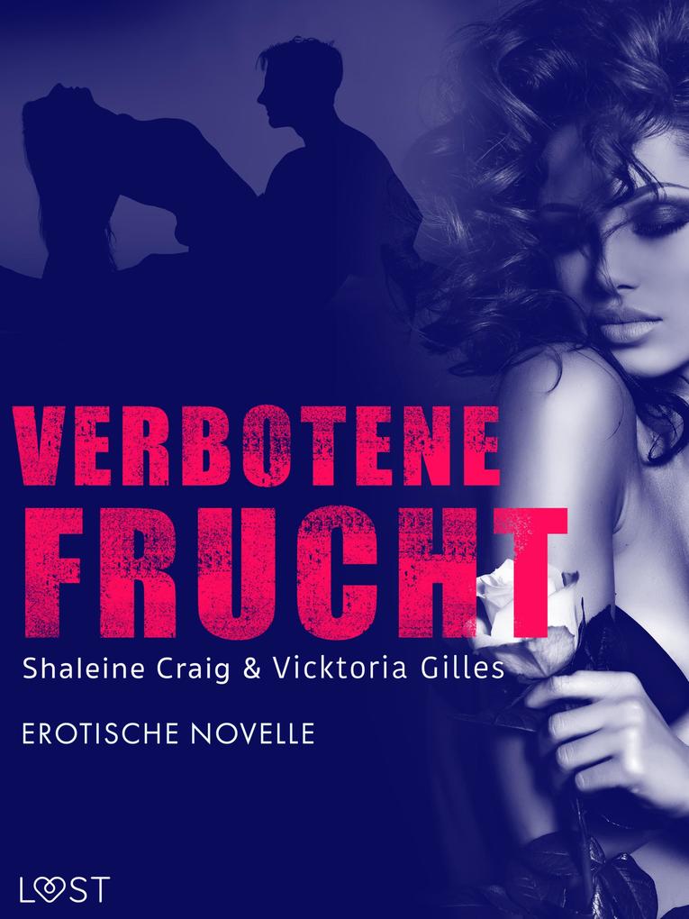 Produktbild: Verbotene Frucht - Erotische Novelle | Vicktoria Gilles, Shailene Craig