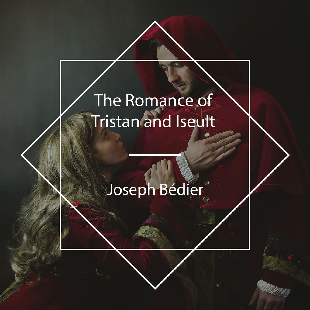 Produktbild: The Romance of Tristan and Iseult | Joseph Bédier