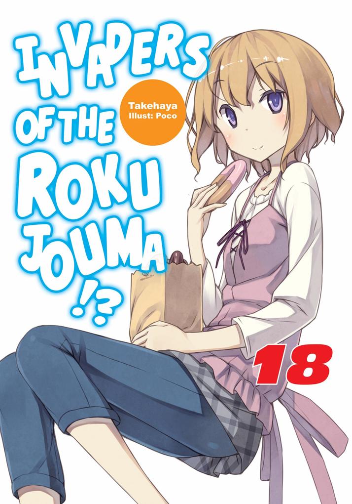 Produktbild: Invaders of the Rokujouma!? Volume 18 | Takehaya