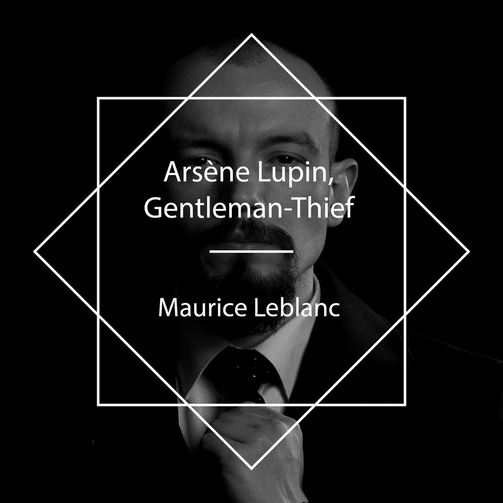 Produktbild: Arsène Lupin, Gentleman-Thief | Maurice Leblanc