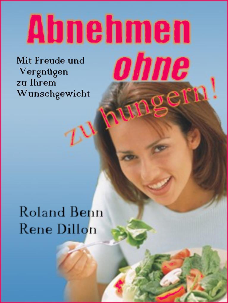 Produktbild: Abnehmen ohne zu hungern | Rene Dillon, Roland Benn
