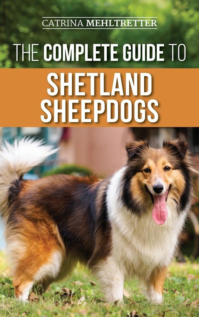 The Complete Guide to Shetland Sheepdogs als Buch (gebunden)