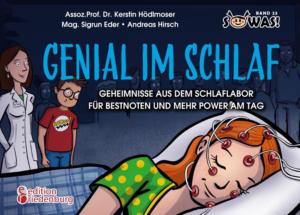 Produktbild: Genial im Schlaf - Geheimnisse aus dem Schlaflabor für Bestnoten und mehr Power am Tag | Kerstin Hödlmoser, Sigrun Eder, Andreas Hirsch