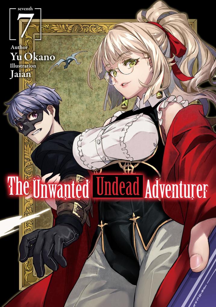 Produktbild: The Unwanted Undead Adventurer: Volume 7 | Yu Okano