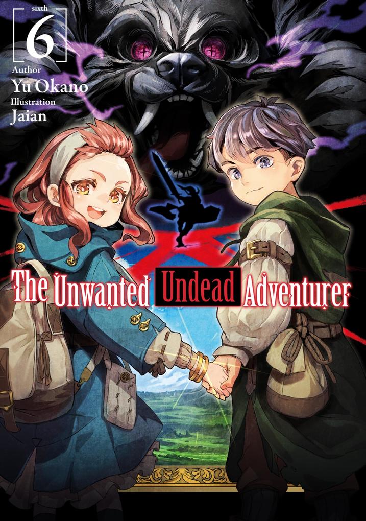 Produktbild: The Unwanted Undead Adventurer: Volume 6 | Yu Okano
