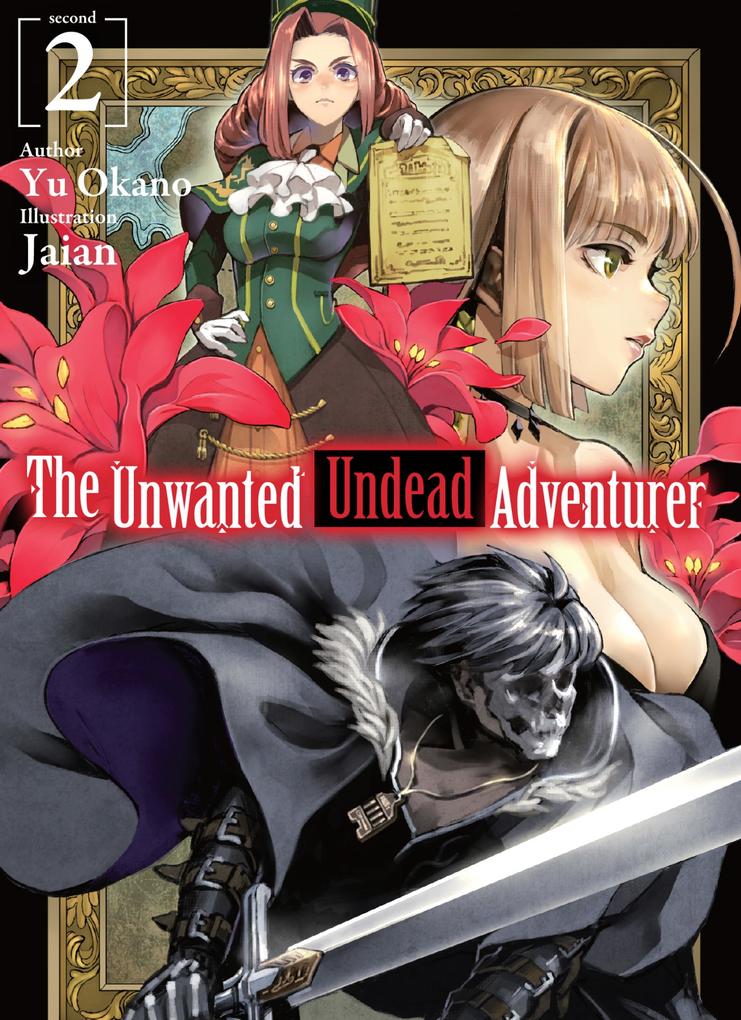 Produktbild: The Unwanted Undead Adventurer: Volume 2 | Yu Okano