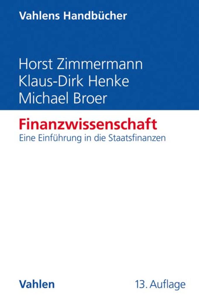 Produktbild: Finanzwissenschaft | Horst Zimmermann, Klaus-Dirk Henke, Michael Broer