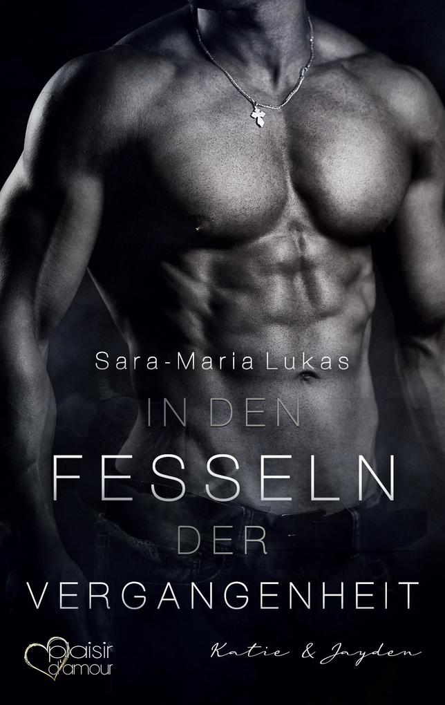 Produktbild: In den Fesseln der Vergangenheit | Sara-Maria Lukas