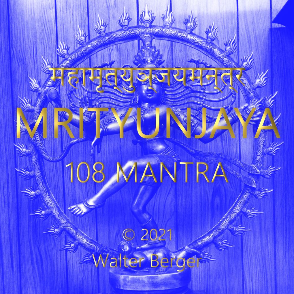 Produktbild: Mrityunjaya - 108 Mantras | Walter Berger