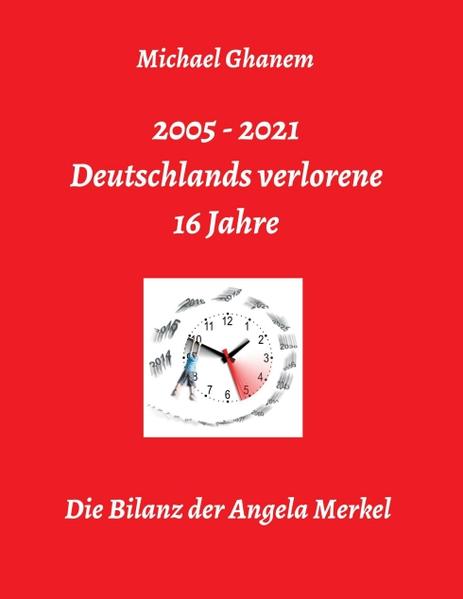 Produktbild: Deutschlands verlorene 16 Jahre | Michael Ghanem