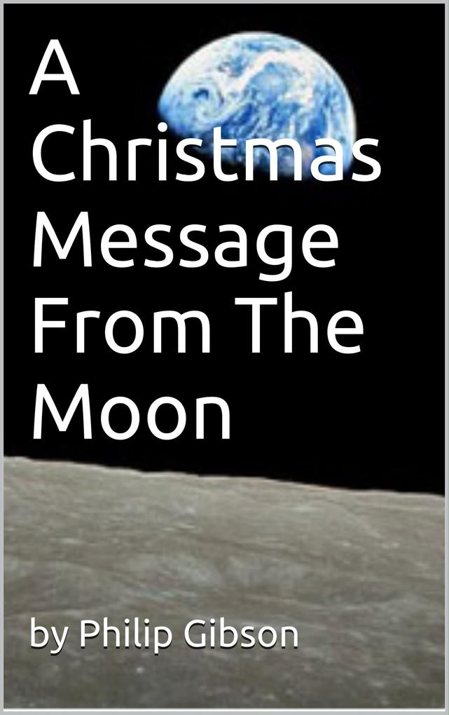 Produktbild: A Christmas Message From The Moon | Philip Gibson