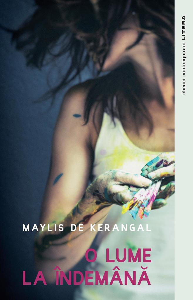 Produktbild: O lume la îndemana | Maylis De Kerangal