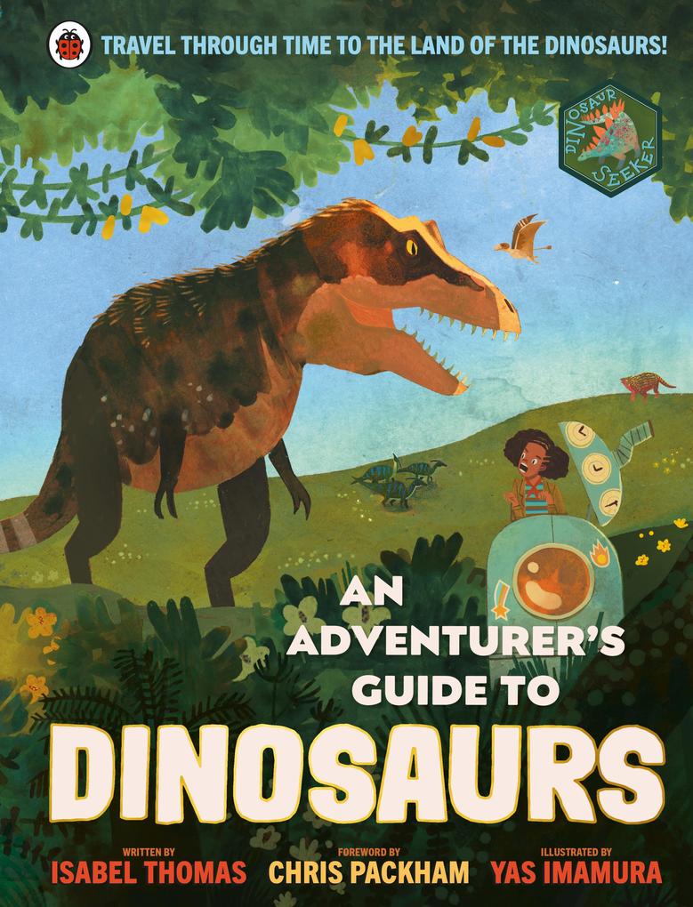 Produktbild: An Adventurer's Guide to Dinosaurs | Isabel Thomas