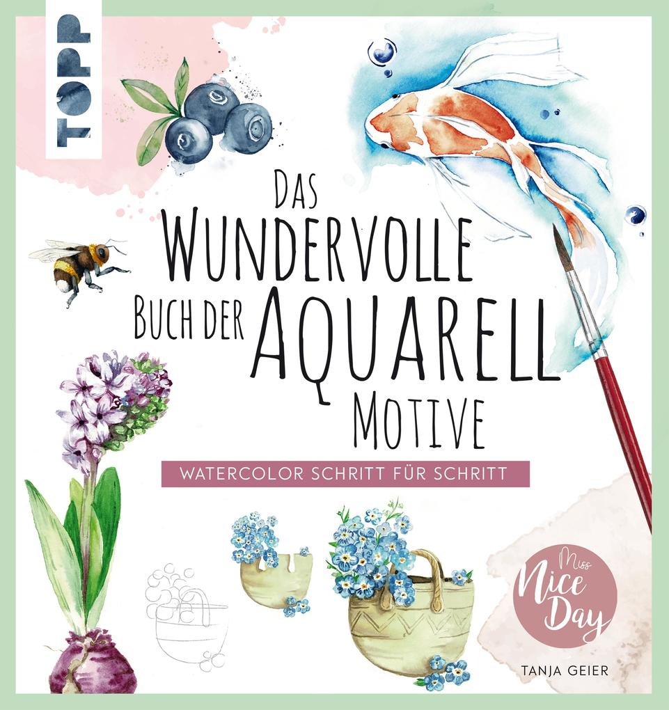 Produktbild: Das wundervolle Buch der Aquarell-Motive | Tanja Geier