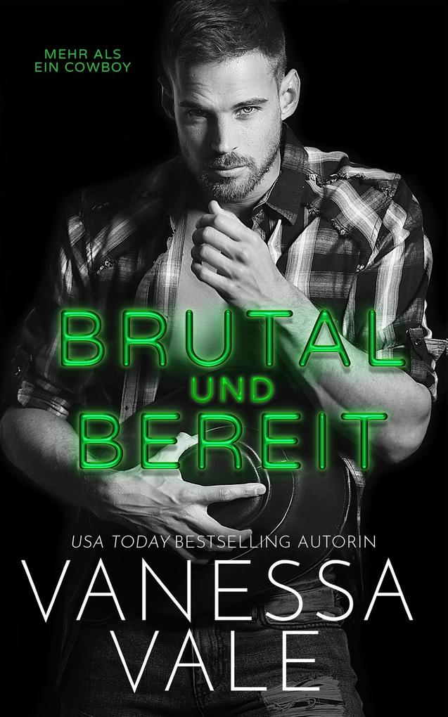 Produktbild: Brutal und Bereit | Vanessa Vale
