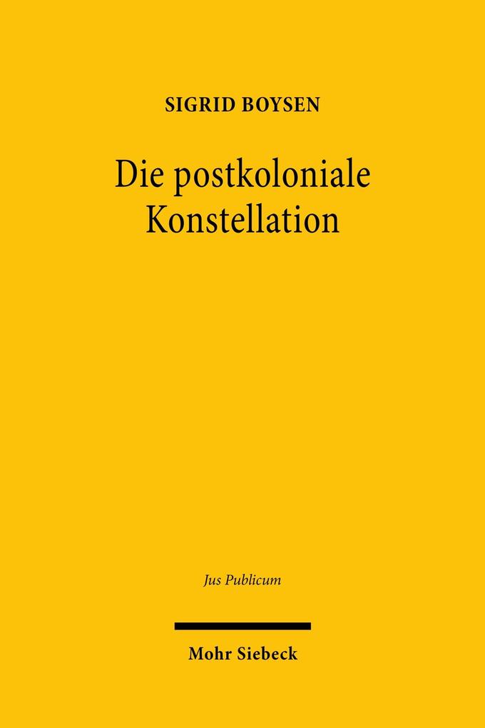 Produktbild: Die postkoloniale Konstellation | Sigrid Boysen