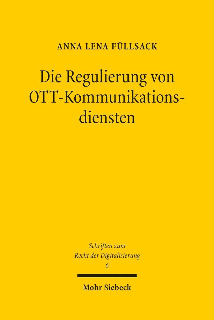 Produktbild: Die Regulierung von OTT-Kommunikationsdiensten | Anna Lena Füllsack