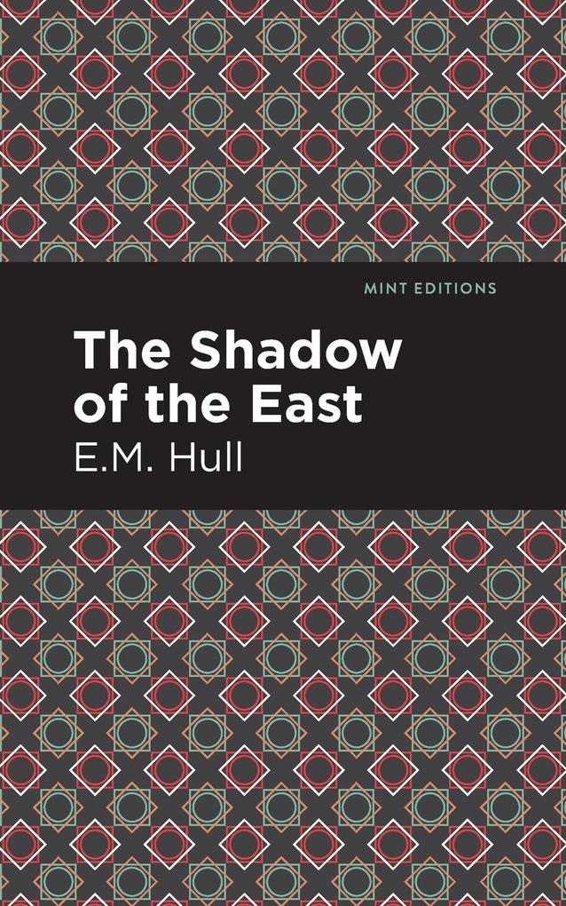 Produktbild: The Shadow of the East | E. M. Hull