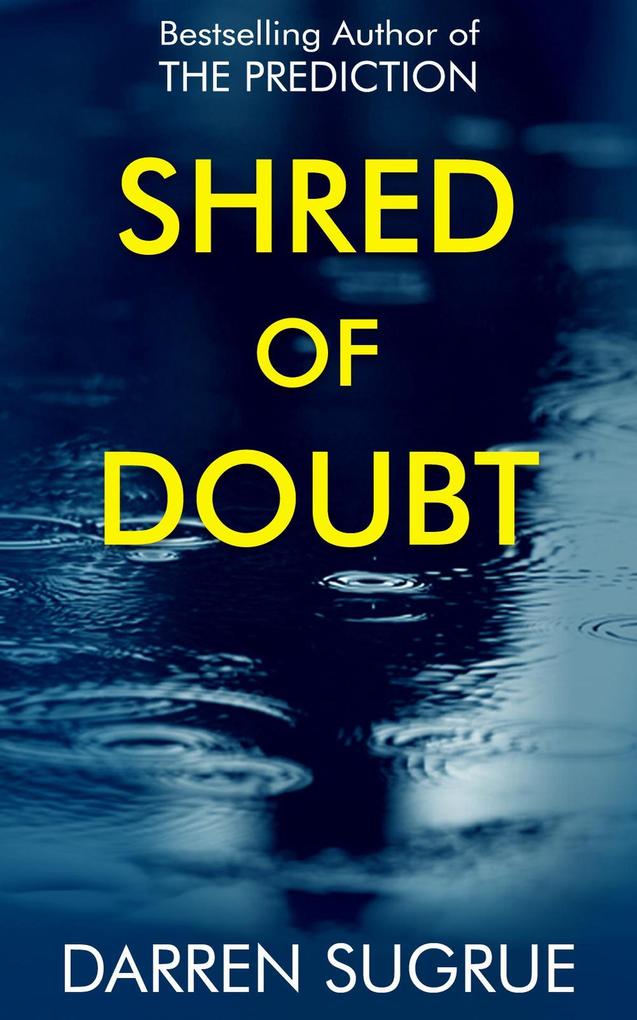 Produktbild: Shred of Doubt: A Psychological Suspense Thriller | Darren Sugrue