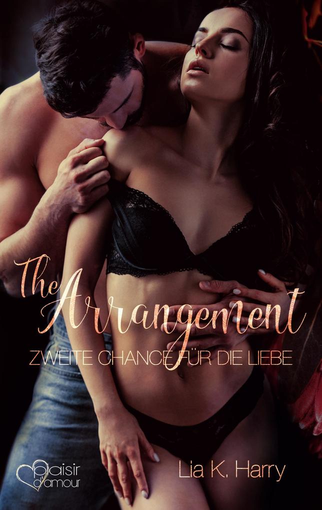 Produktbild: The Arrangement: Zweite Chance für die Liebe | Lia K. Harry