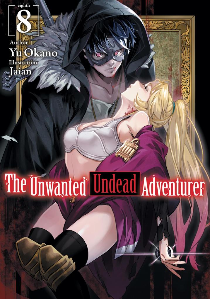 Produktbild: The Unwanted Undead Adventurer: Volume 8 | Yu Okano