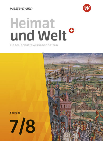 Produktbild: Heimat und Welt Plus Gesellschaftswissenschaften 7 / 8. Schulbuch . Für das Saarland | Ruwen Bubel, Michael Ernst, Thomas Krämer, Magnus Mauer-Chowanietz, Daniel Ullrich