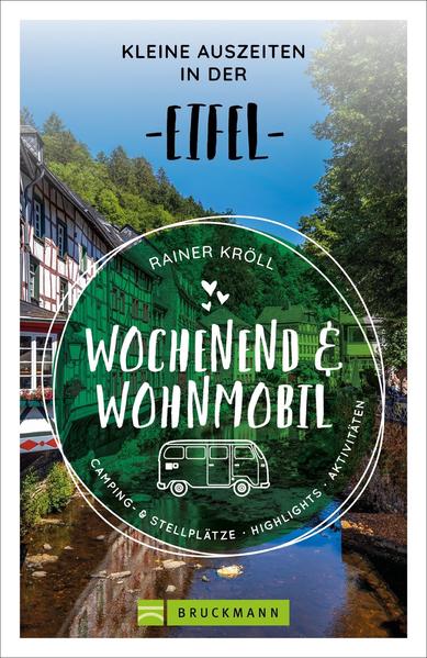 Produktbild: Wochenend und Wohnmobil - Kleine Auszeiten in der Eifel | Rainer D. Kröll