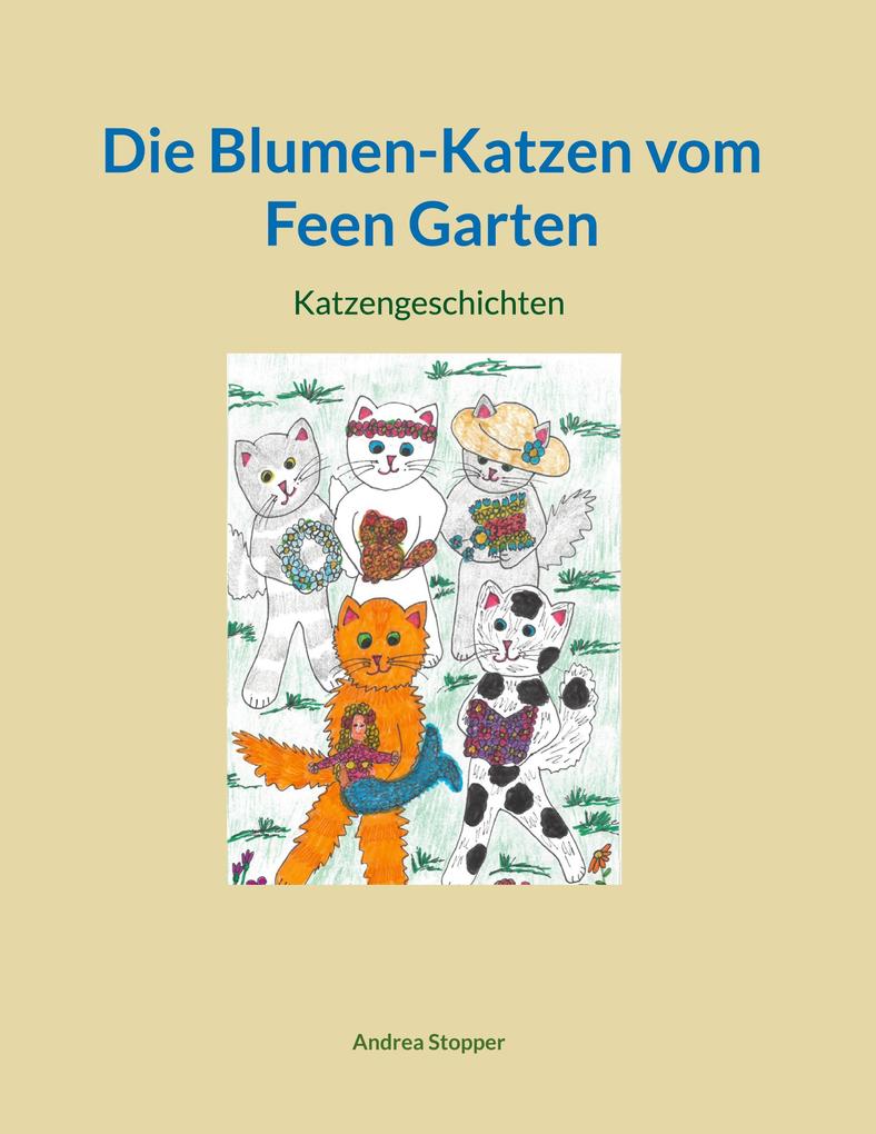 Produktbild: Die Blumen-Katzen vom Feen Garten | Andrea Stopper