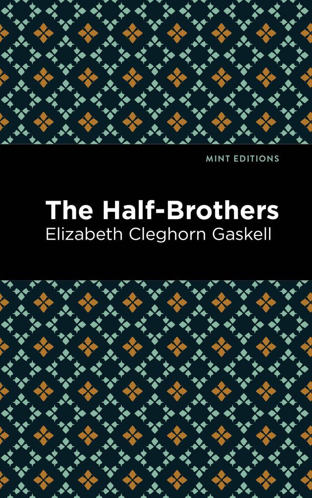Produktbild: The Half-Brothers | Elizabeth Cleghorn Gaskell