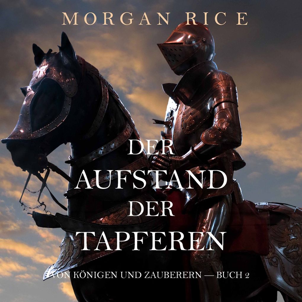 Produktbild: Der Aufstand der Tapferen: Von Königen und Zauberern Buch 2 | Morgan Rice