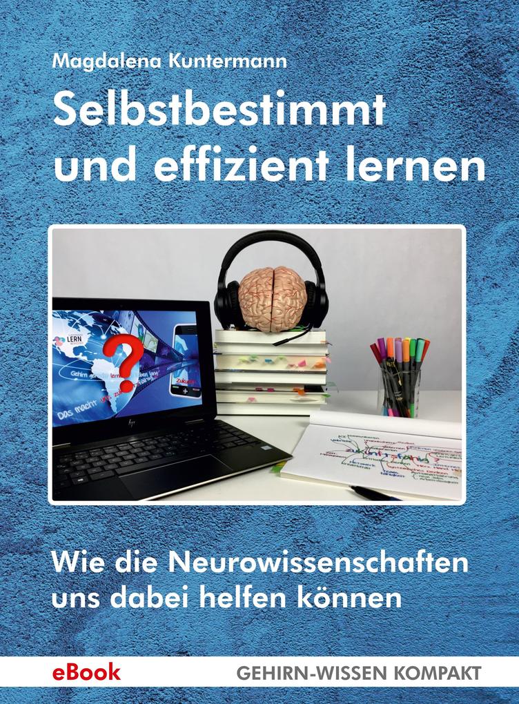 Produktbild: Selbstbestimmt und effizient lernen | Magdalena Kuntermann