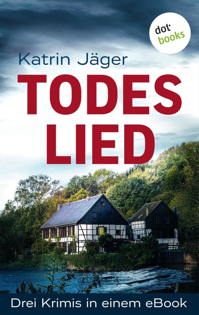 Produktbild: Todeslied - Drei Krimis in einem eBook | Katrin Jäger
