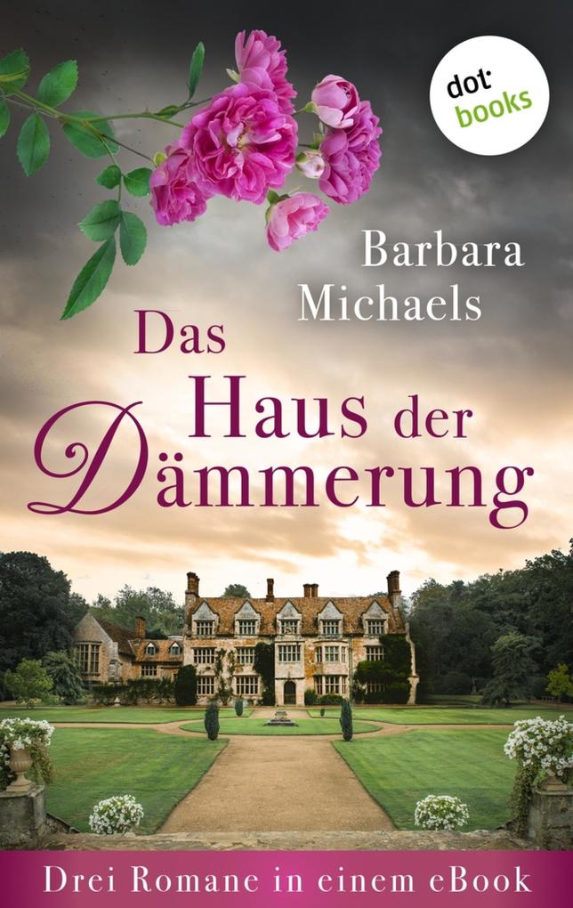 Produktbild: Das Haus der Dämmerung | Barbara Michaels