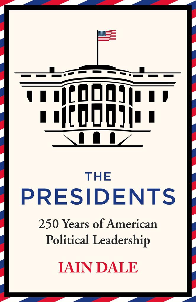 Produktbild: The Presidents | Iain Dale