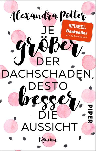 Produktbild: Je größer der Dachschaden, desto besser die Aussicht | Alexandra Potter