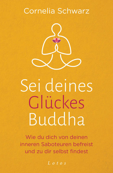 Produktbild: Sei deines Glückes Buddha | Cornelia Schwarz, Shirley Michaela Seul